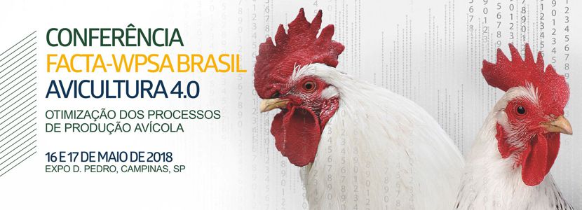 Avicultura 4.0 será tema de la Conferencia FACTA WPSA Brasil 2018 Prêmio FACTA