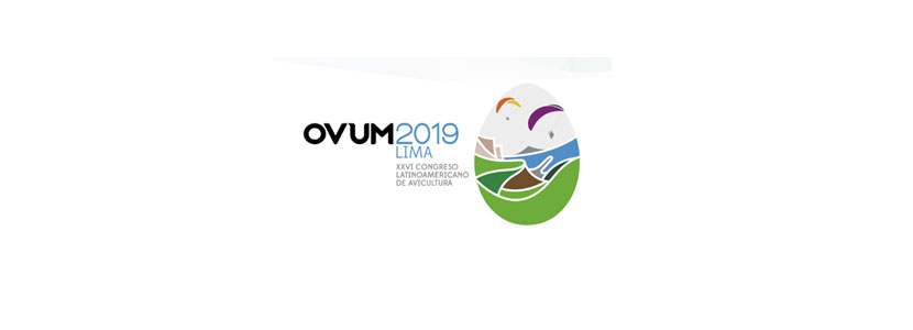 ¡Avinews presente!: OVUM2019 XXVI Congreso Latinoamericano de Avicultura