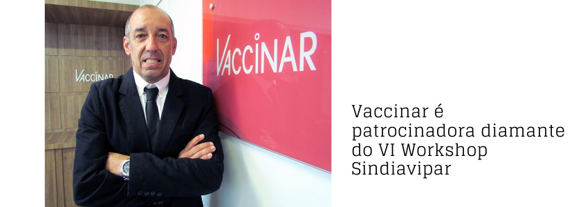 Vaccinar é patrocinadora do VI Workshop Sindiavipar