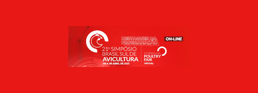 21º Simpósio Brasil Sul de Avicultura: MSD, Cobb, Boehringer Ingelheim e Ceva promovem encontros on-line