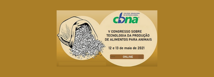 CBNA Congresso de Tecnologia na Produção de Alimentos para Animais