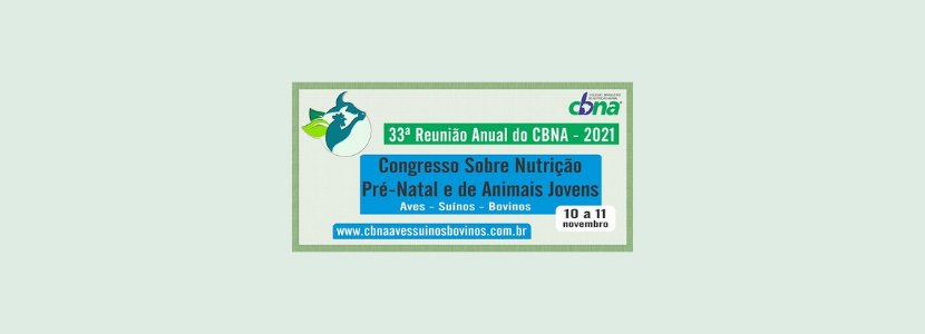 33ª Reunião Anual do CBNA debate nutrição pré-natal e de animais jovens dias 10 e 11
