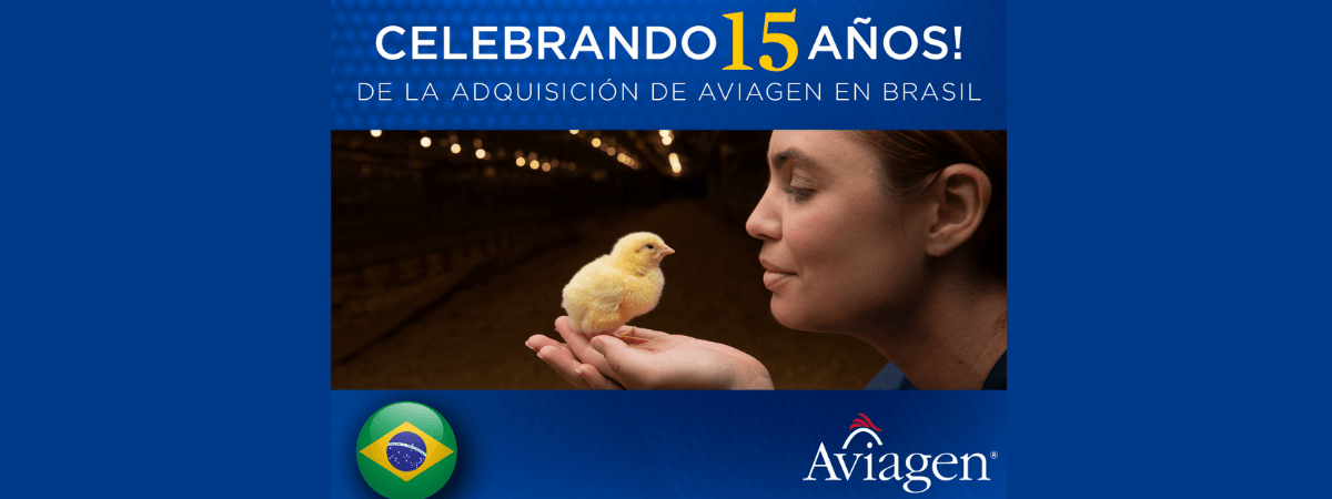 Aviagen Celebra 15 Años en Brasil