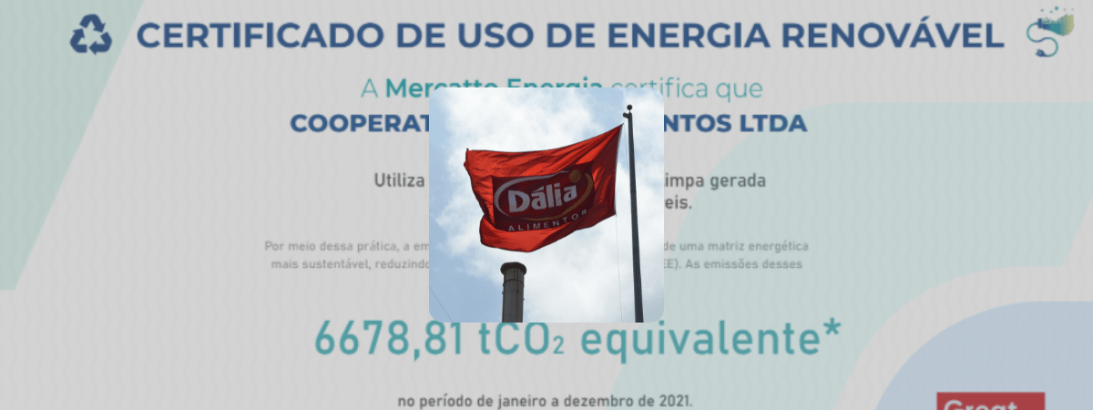 A Cooperativa Dália Alimentos ganha certificado por utilizar energia limpa de fontes renováveis