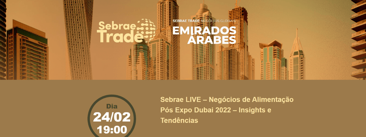 Live do Sebrae discute tendências de alimentação vistas em Dubai