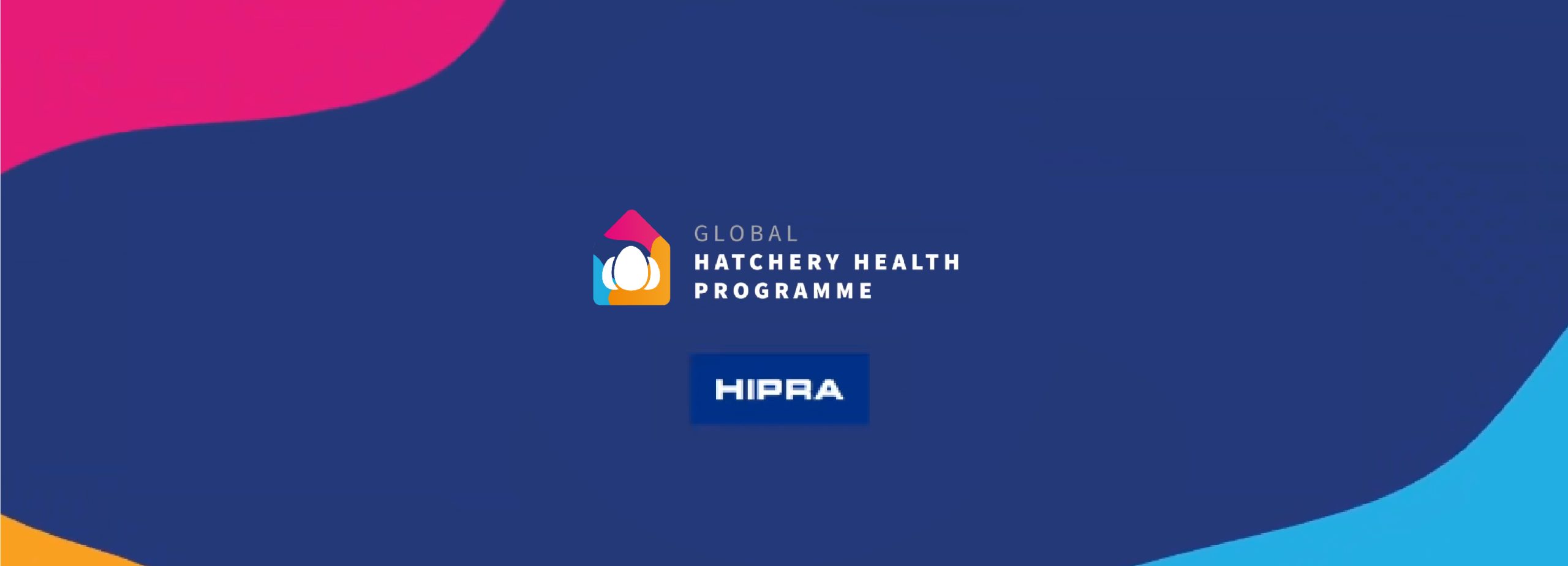 HIPRA: Global Hatchery  Health  Programme