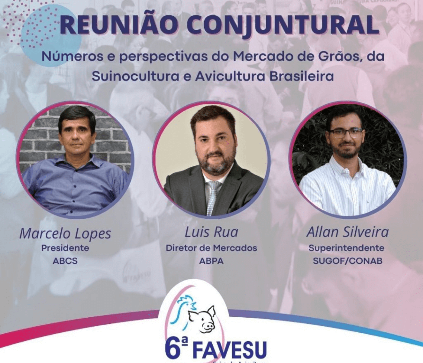 Reunião Conjuntural da 6ª FAVESU debate os números e as perspectivas para os setores avícola, suinícola e o mercado de grãos