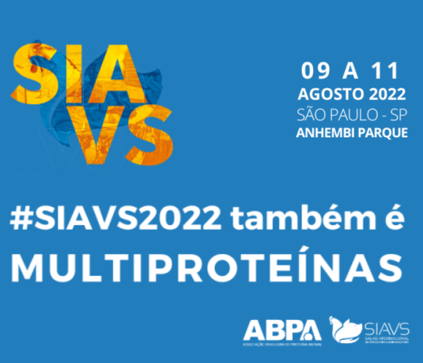 SIAVS 2022 também é MULTIPROTEÍNAS