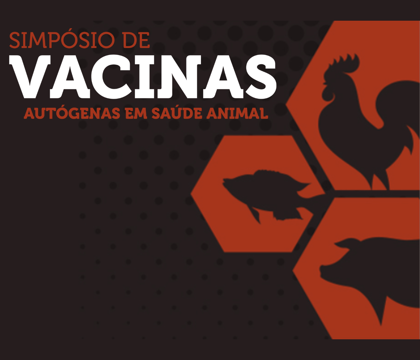 Simpósio FACTA avalia vantagens do uso vacinas autógenas em aves, suínos e peixes