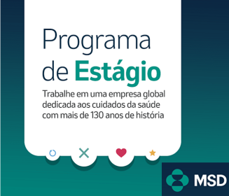 Estágio MSD Brasil: estão abertas as inscrições para programa de estágio com 20 vagas em três cidades do país