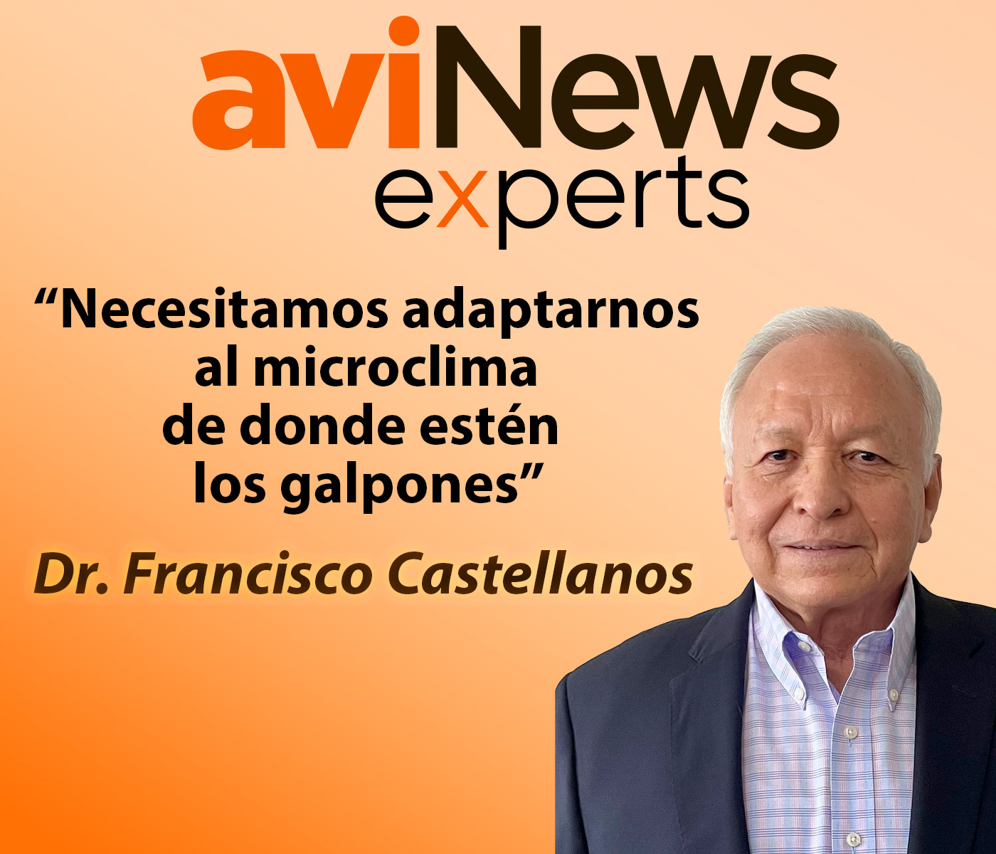 Visión sobre las Instalaciones avícolas en Latinoamérica” con el Dr. Francisco Castellanos Guzmán