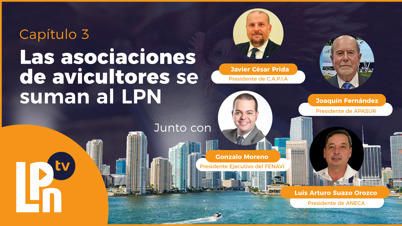¡Asociaciones de avicultores latinoamericanas se suman al LPN Congress!