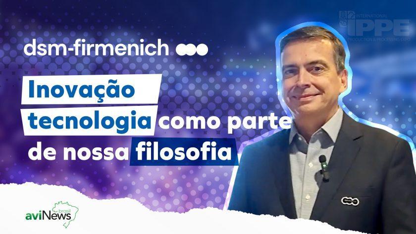 Inovação e tecnologia como parte da filosofia da dsm-firmenich – Entrevista Luis Magalhães