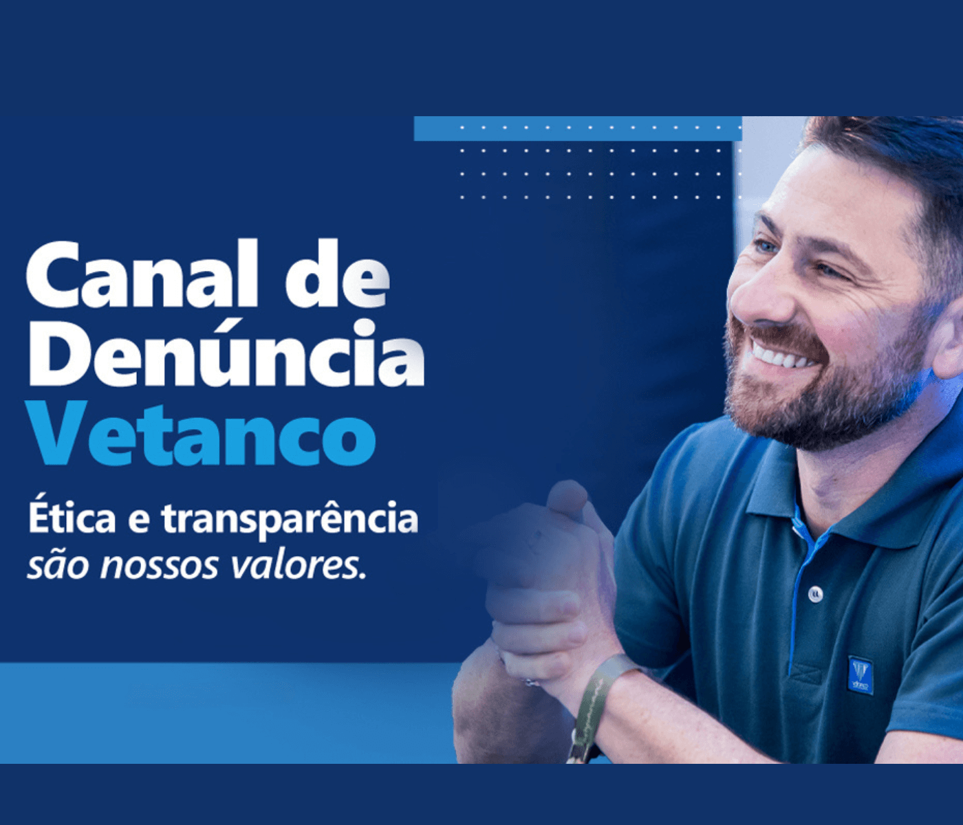 Vetanco amplia Canal de Denúncias e fortalece transparência em relação...