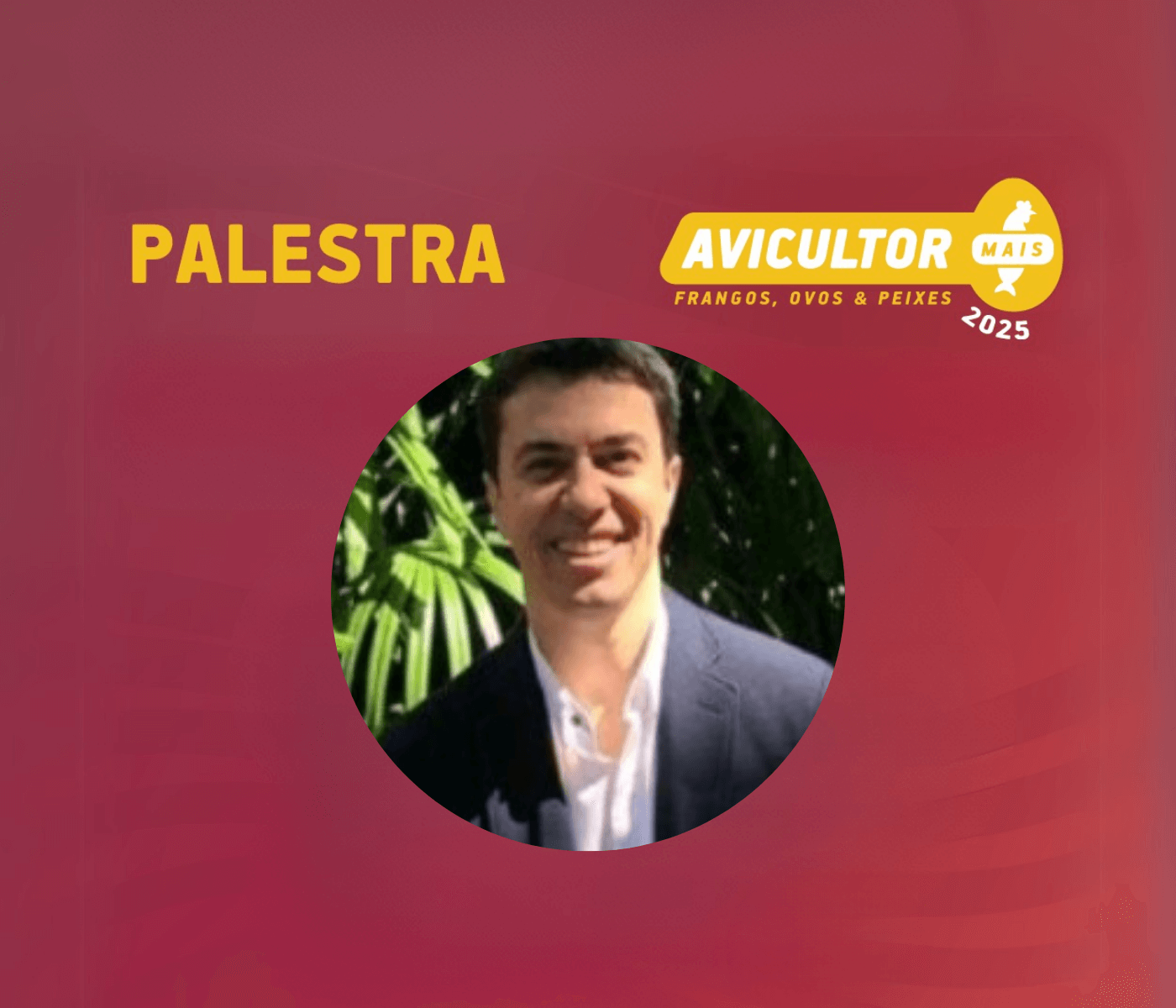 Bruno Martins fará a Palestra Magna do Avicultor Mais 2025