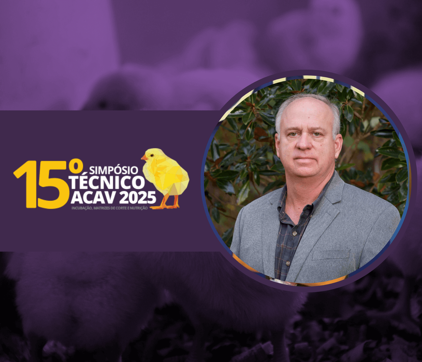 15° Simpósio Técnico ACAV: Quando o ar faz a diferença, a ambiência transforma o futuro da produtividade avícola