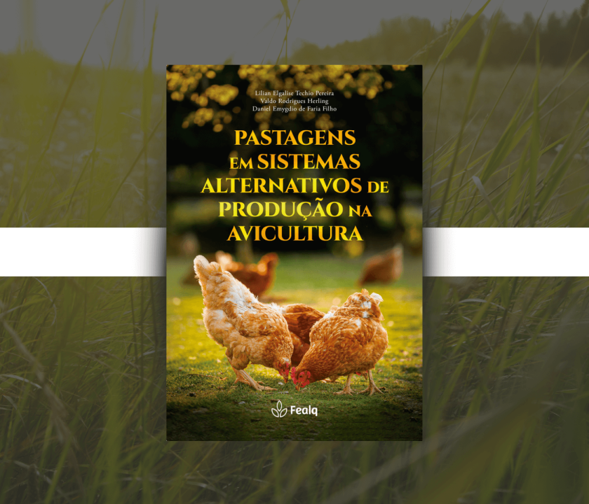 Obra traz orientações e práticas para uso de pastagens em sistemas de criação avícola com acesso ao ar livre