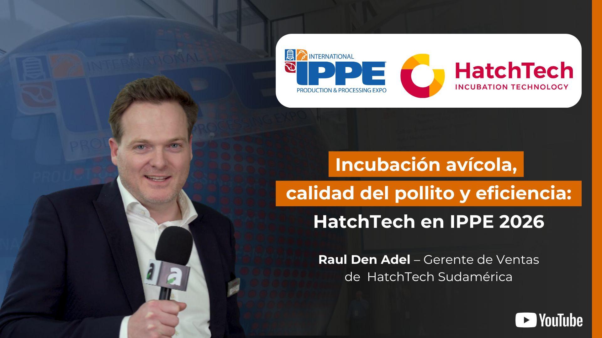 HatchTech en IPPE 2026: tecnología de incubación, eficiencia y valor...